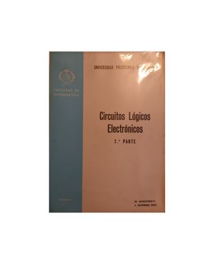Circuitos Lógicos Electrónicos, II Parte