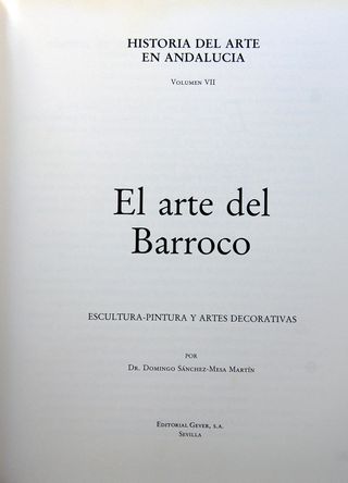 El arte del barroco en Andalucía. Pintura, escult.