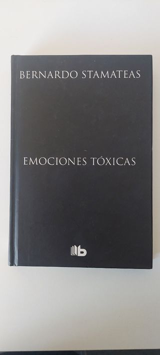 EMOCIONES TOXICAS de Bernardo Stamateas