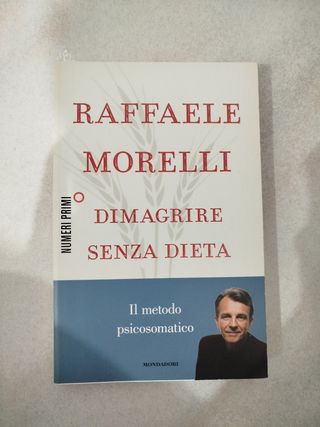 Dimagrire senza dieta - Raffaele Morelli
