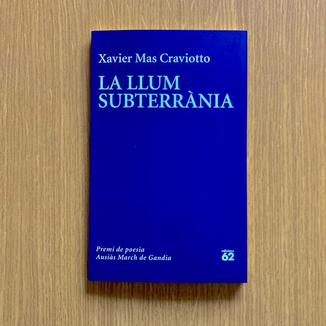 La llum subterrània. Xavier Mas Craviotto