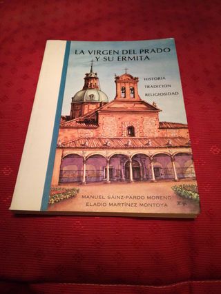 LA VIRGEN DEL PRADO Y SU ERMITA