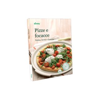 RICETTARIO BIMBY PIZZE E FOCACCE NUOVO