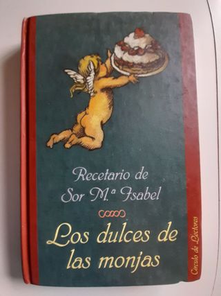 Dulces de las Monjas Recetarios Sor María Isabel