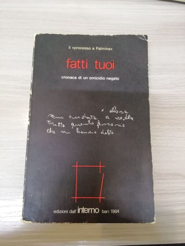 Fatti tuoi il processo a Palmina. Primo volume