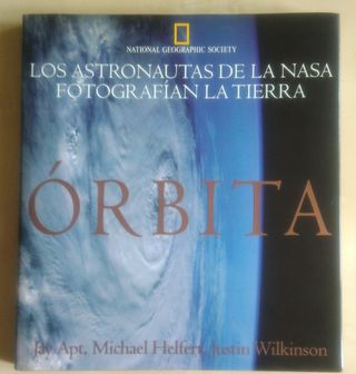 Órbita. Los astronautas de la NASA...