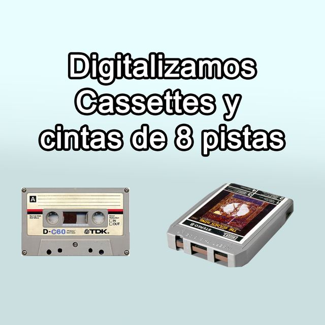 Digitalizamos Cassettes y Cintas de 8 pistas