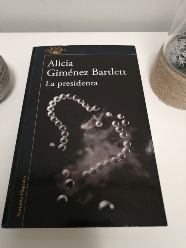 La presidenta/ Alicia Giménez Bartlett