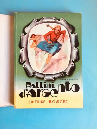 Libro vintage “ I pattini d’argento” 1954