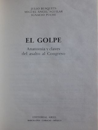 El Golpe Anatomía y claves del asalto al Congreso