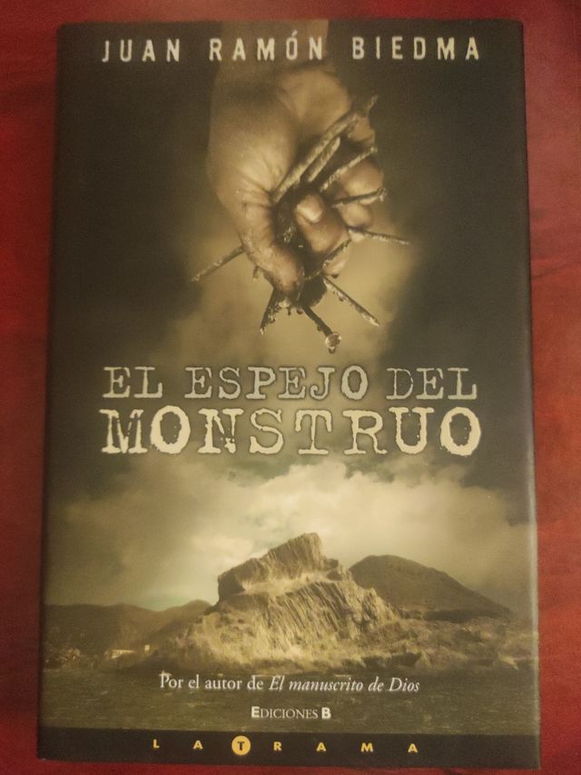 EL ESPEJO DEL MONSTRUO de Juan Ramón Biedma