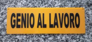 Targa plexiglass "GENIO AL LAVORO"