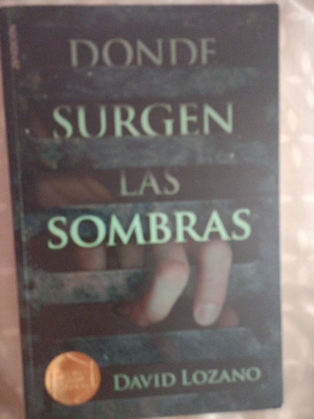 DONDE SURGEN LAS SOMBRAS/ David Lozano