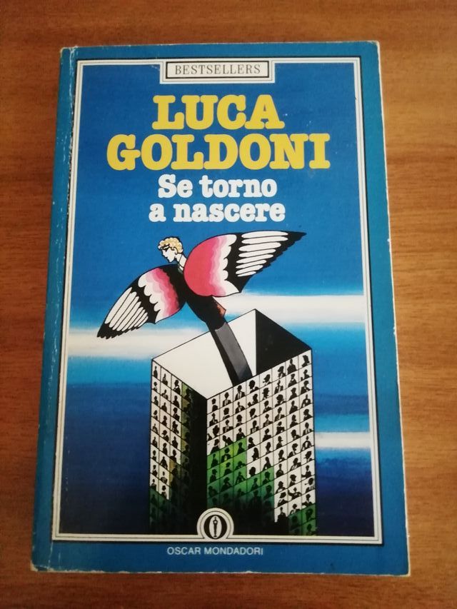 Luca Goldoni - Se torno a nascere. 7 ristampa