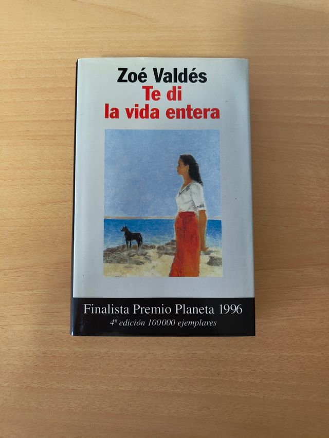 Te di la vida entera de Zoé Valdés