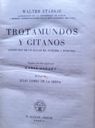 Trotamundos y Gitanos: Hungría Ruma Walter Starkie