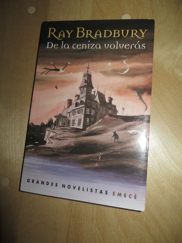 De la ceniza volverás. Ray Bradbury Emecé 2001