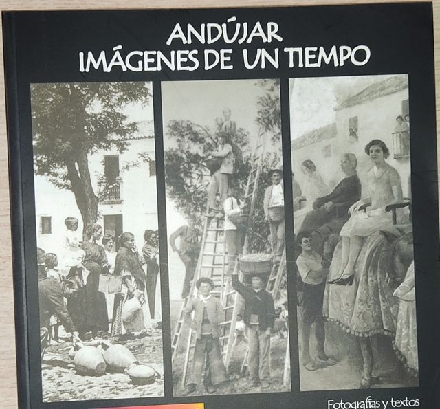 Andújar: Imágenes de un tiempo 