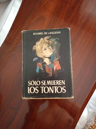 Sólo mueren los tontos