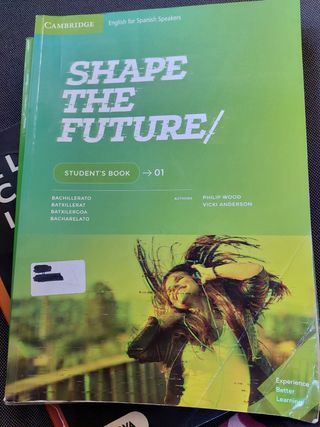 Inglés 1o Bachillerato Cambridge Shape the Future