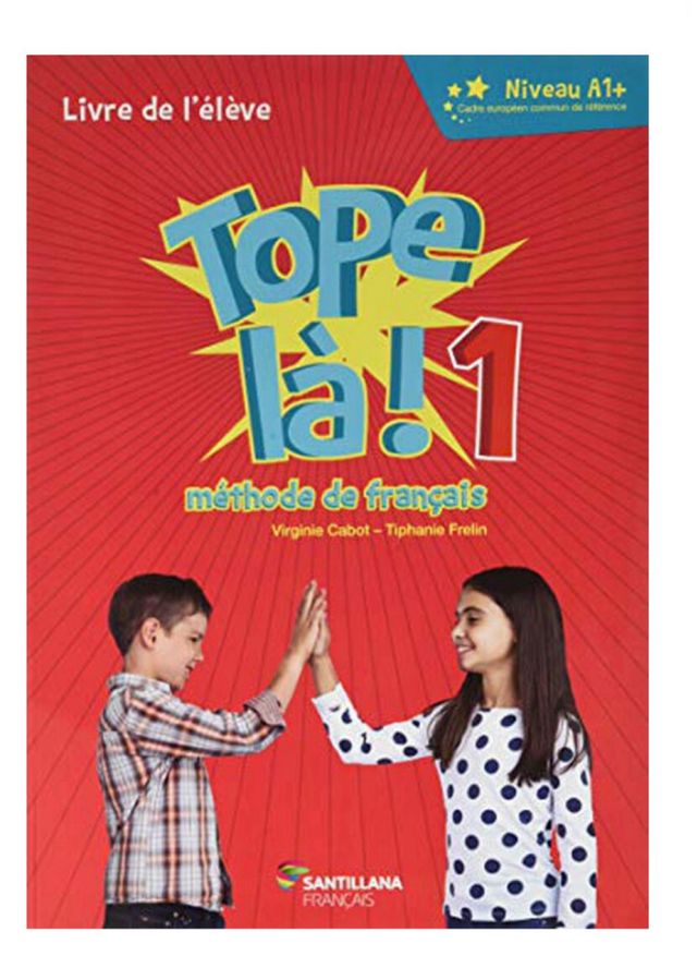 Tope là - libre de l’élève + cahier exercices