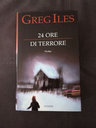 Libro Greg Iles 24 h di terrore 