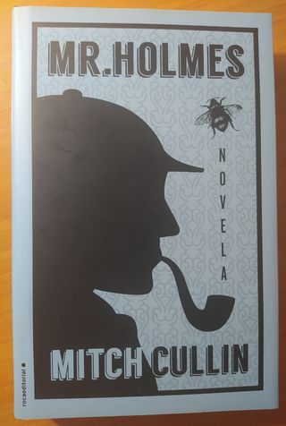Mr. Holmes - Mitch Cullin