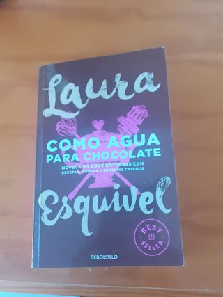 Como agua para chocolate. Laura Esquivel