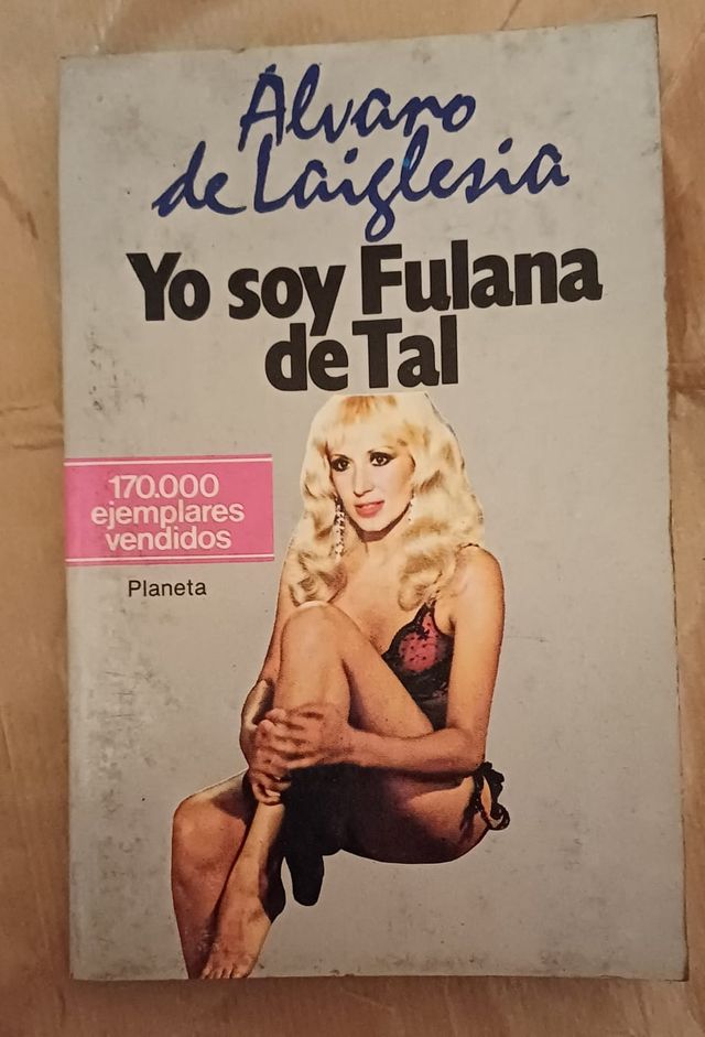 Yo soy fulana de Tal - Alvaro de la Iglesia