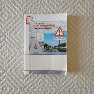 Manuale fotografico per le patenti A e B
