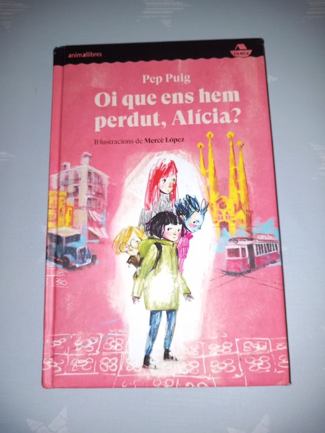 Llibre lectura "Oi que ens hem perdut, Alicia?