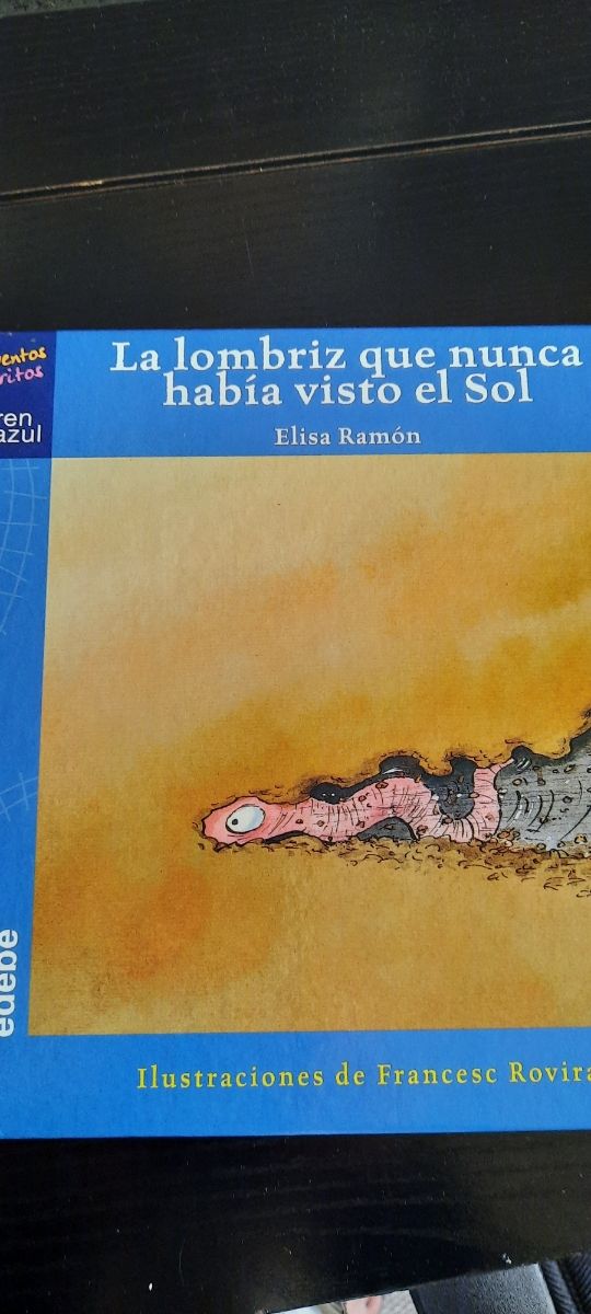 La Lombriz que nunca había visto el Sol.