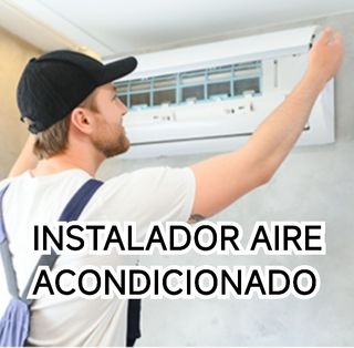INSTALADOR AIRE ACONDICIONADO Y ELECTRICIDAD 