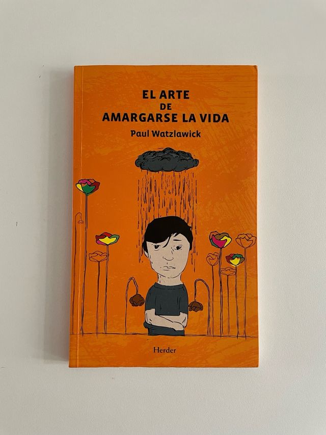 El arte de amargarse la vida