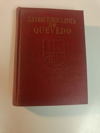 Libro LA ViDA Turbulenta de Quevedo 1967