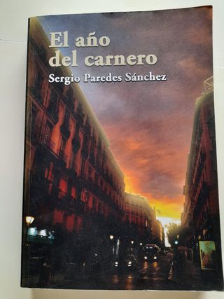 El año del carnero Sergio Paredes Sánchez, firmado
