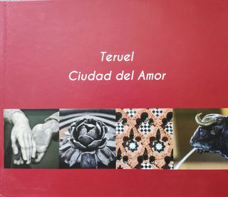 Teruel Ciudad del amor