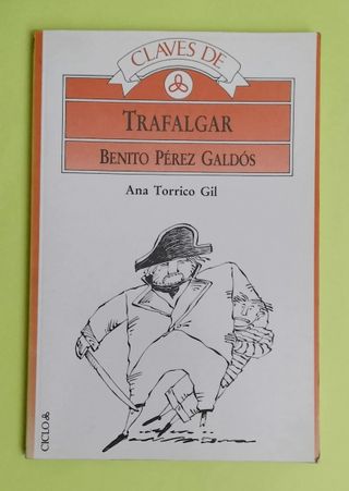 Trafalgar, de Pérez Galdós y Claves de Trafalgar