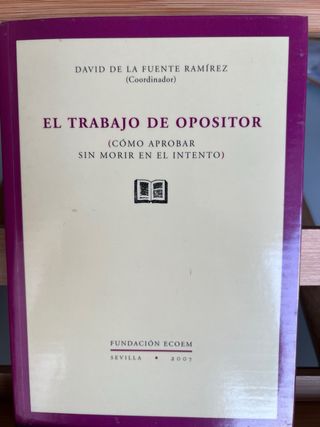 Libro “El trabajo del opositor”
