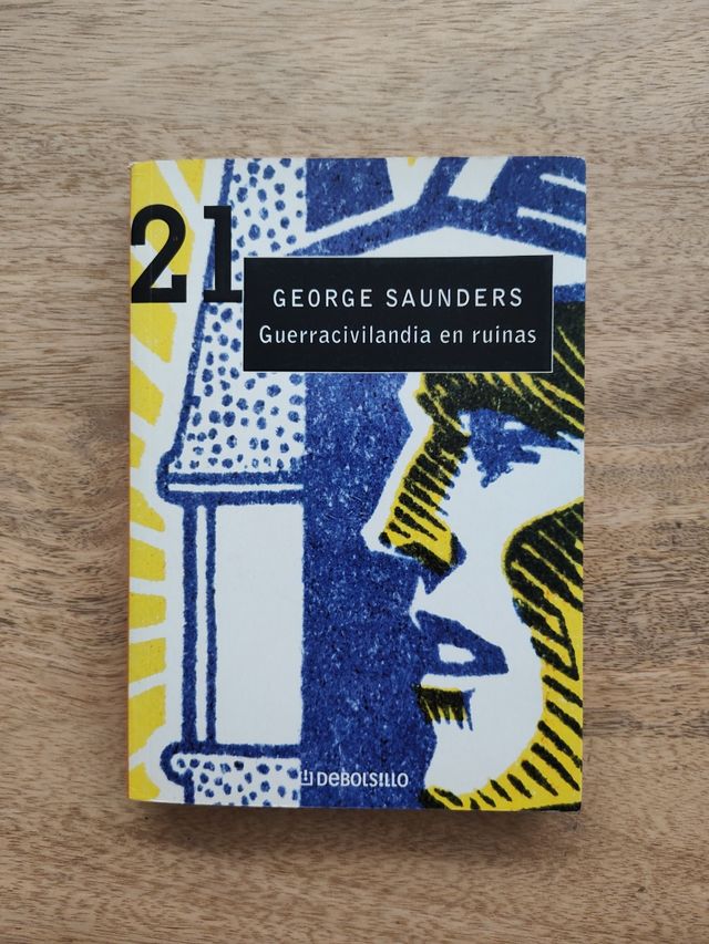 Guerracivilandia en ruinas George Saunders