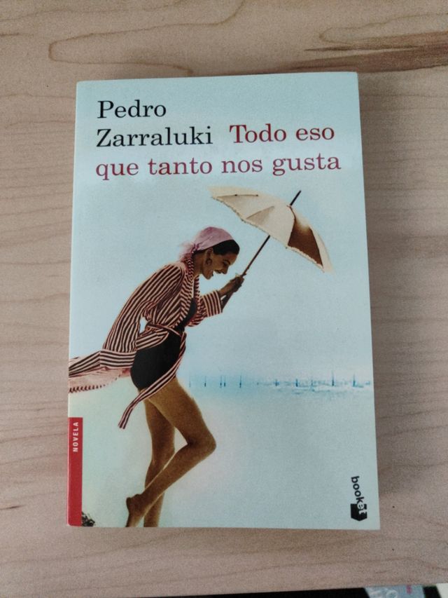 Todo eso que tanto nos gusta. Pedro Zarraluki.