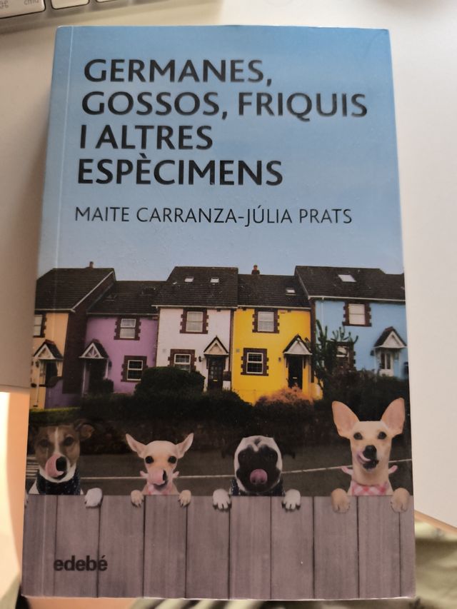 Germanes, gossos, friquis i altres ...