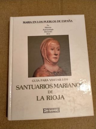 Guia para visitar los santuarios marianos de rioja