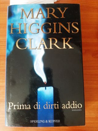 Prima di dirti addio -Mary Higgins Clark