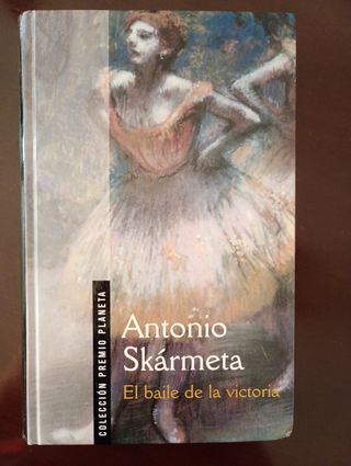 El baile de la victoria.Antonio Skármeta