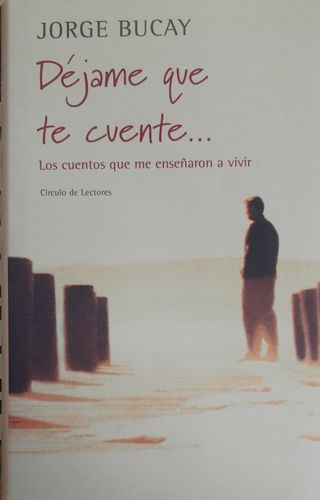 Déjame que te cuente ... Jorge Bucay