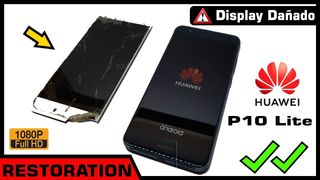 Cambia la pantalla de tu huawei p10 lite ¡barato!