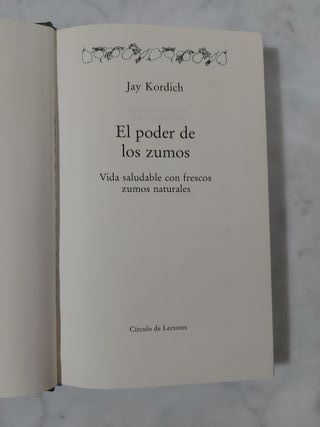 EL PODER DE LOS ZUMOS, Jay Kordich