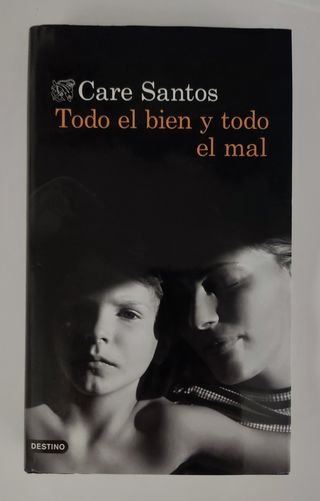 Todo el bien y todo el mal - Care Santos