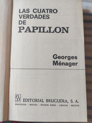 "Las Cuatro Verdades de Papillón"
